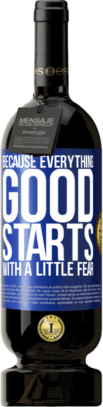 49,95 € Free Shipping | Red Wine Premium Edition MBS® Reserve Because everything good starts with a little fear Blue Label. Customizable label Reserve 12 Months Harvest 2016 Tempranillo