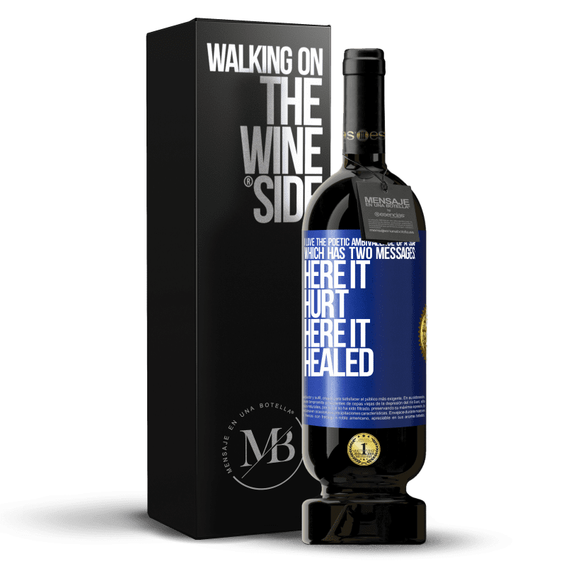 49,95 € Free Shipping | Red Wine Premium Edition MBS® Reserve I love the poetic ambivalence of a scar, which has two messages: here it hurt, here it healed Blue Label. Customizable label Reserve 12 Months Harvest 2015 Tempranillo