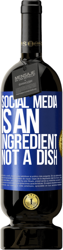 «Social media is an ingredient, not a dish» Premium Edition MBS® Reserve