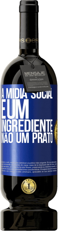 49,95 € | Vinho tinto Edição Premium MBS® Reserva A mídia social é um ingrediente, não um prato Etiqueta Azul. Etiqueta personalizável Reserva 12 Meses Colheita 2016 Tempranillo