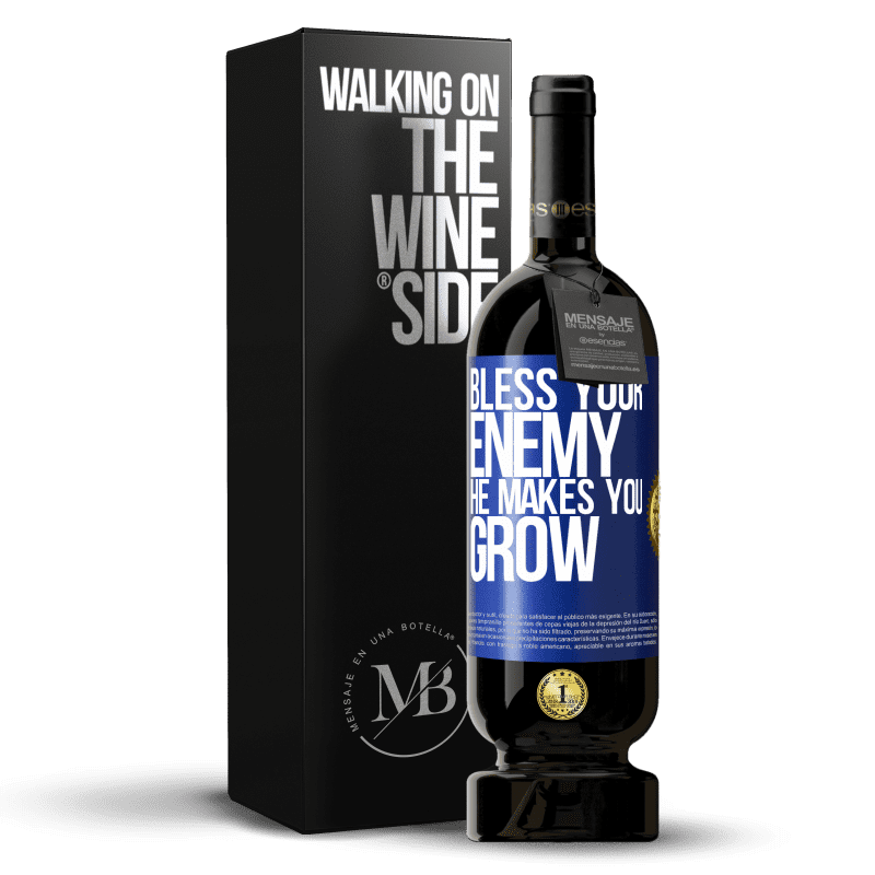 49,95 € Free Shipping | Red Wine Premium Edition MBS® Reserve Bless your enemy. He makes you grow Blue Label. Customizable label Reserve 12 Months Harvest 2014 Tempranillo