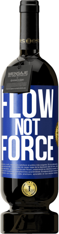 49,95 € Free Shipping | Red Wine Premium Edition MBS® Reserve Flow, not force Blue Label. Customizable label Reserve 12 Months Harvest 2016 Tempranillo