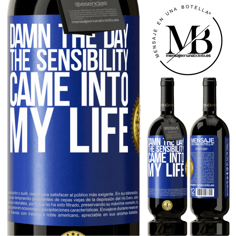 29,95 € Free Shipping | Red Wine Premium Edition MBS® Reserva Damn the day the sensibility came into my life Blue Label. Customizable label Reserva 12 Months Harvest 2014 Tempranillo