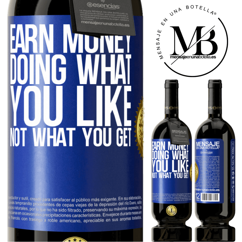 29,95 € Free Shipping | Red Wine Premium Edition MBS® Reserva Earn money doing what you like, not what you get Blue Label. Customizable label Reserva 12 Months Harvest 2014 Tempranillo