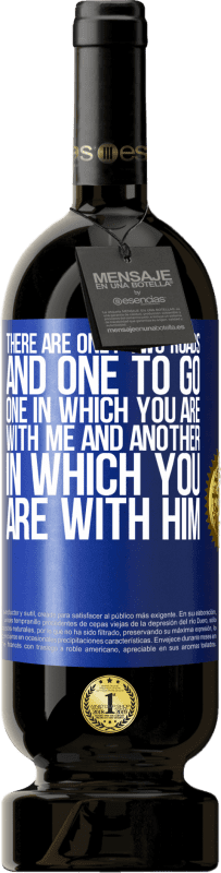 «There are only two roads, and one to go, one in which you are with me and another in which you are with him» Premium Edition MBS® Reserve