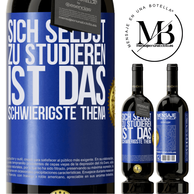 29,95 € Kostenloser Versand | Rotwein Premium Ausgabe MBS® Reserva Sich selbst zu studieren ist das schwierigste Thema Blaue Markierung. Anpassbares Etikett Reserva 12 Monate Ernte 2014 Tempranillo