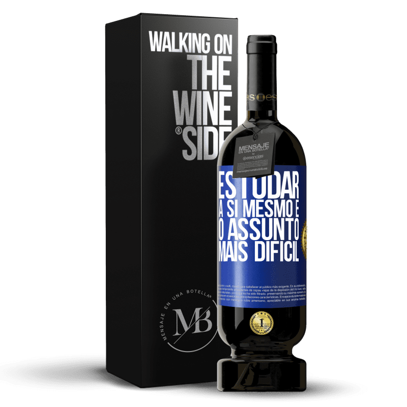 49,95 € Envio grátis | Vinho tinto Edição Premium MBS® Reserva Estudar a si mesmo é o assunto mais difícil Etiqueta Azul. Etiqueta personalizável Reserva 12 Meses Colheita 2016 Tempranillo