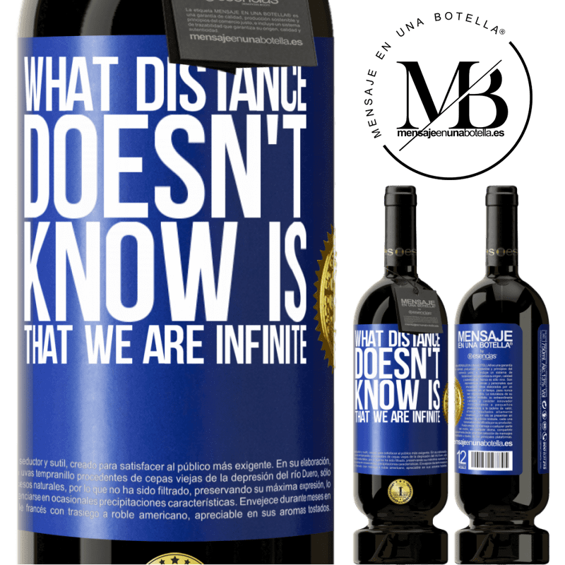 29,95 € Free Shipping | Red Wine Premium Edition MBS® Reserva What distance does not know is that we are infinite Blue Label. Customizable label Reserva 12 Months Harvest 2014 Tempranillo