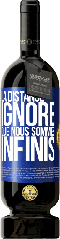 49,95 € Envoi gratuit | Vin rouge Édition Premium MBS® Réserve La distance ignore que nous sommes infinis Étiquette Bleue. Étiquette personnalisable Réserve 12 Mois Récolte 2016 Tempranillo
