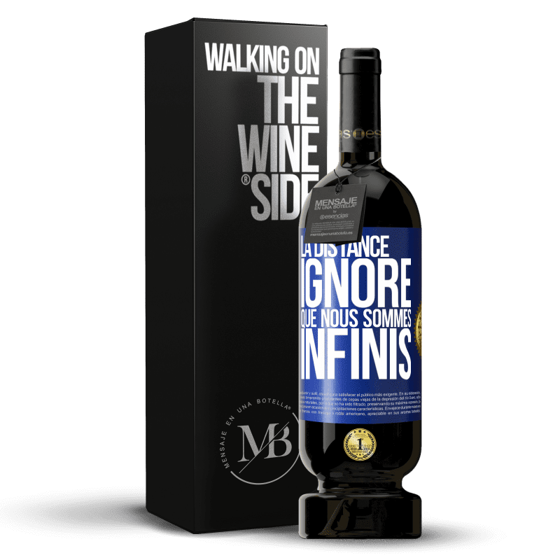 49,95 € Envoi gratuit | Vin rouge Édition Premium MBS® Réserve La distance ignore que nous sommes infinis Étiquette Bleue. Étiquette personnalisable Réserve 12 Mois Récolte 2015 Tempranillo