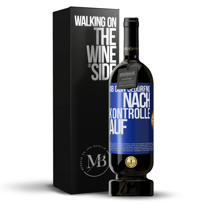 49,95 € Kostenloser Versand | Rotwein Premium Ausgabe MBS® Reserve Gib dein Bedürfnis nach Kontrolle auf Blaue Markierung. Anpassbares Etikett Reserve 12 Monate Ernte 2016 Tempranillo