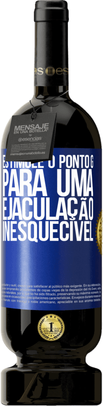 49,95 € Envio grátis | Vinho tinto Edição Premium MBS® Reserva Estimule o ponto G para uma ejaculação inesquecível Etiqueta Azul. Etiqueta personalizável Reserva 12 Meses Colheita 2015 Tempranillo