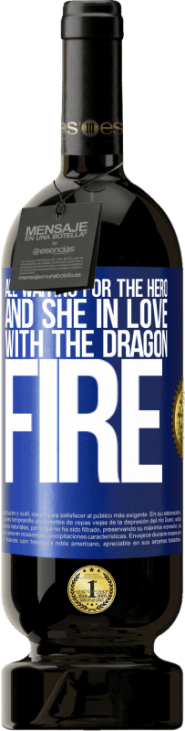 49,95 € | Red Wine Premium Edition MBS® Reserve All waiting for the hero and she in love with the dragon fire Blue Label. Customizable label Reserve 12 Months Harvest 2015 Tempranillo