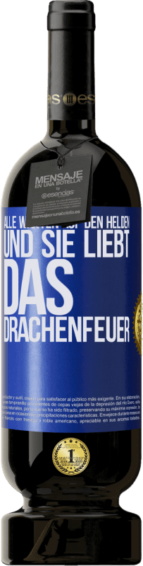 49,95 € Kostenloser Versand | Rotwein Premium Ausgabe MBS® Reserve Alle warten auf den Helden und sie liebt das Drachenfeuer Blaue Markierung. Anpassbares Etikett Reserve 12 Monate Ernte 2016 Tempranillo