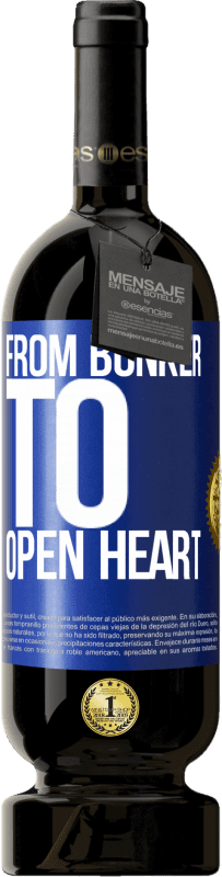 «From bunker to open heart» Premium Edition MBS® Reserve