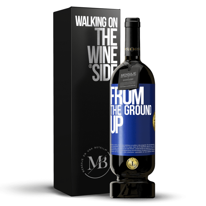49,95 € Free Shipping | Red Wine Premium Edition MBS® Reserve From The Ground Up Blue Label. Customizable label Reserve 12 Months Harvest 2014 Tempranillo
