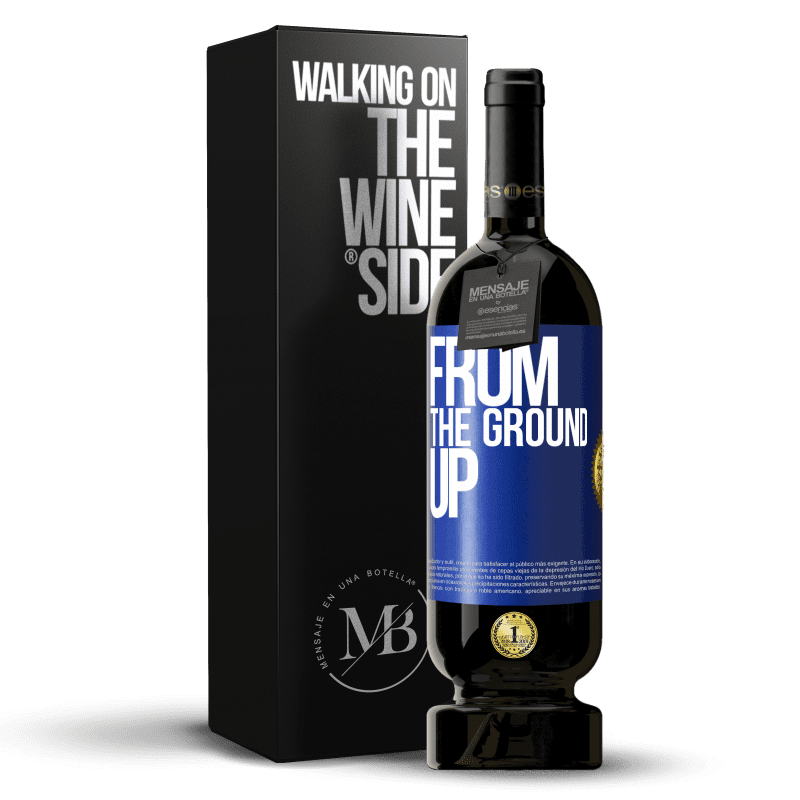 49,95 € Free Shipping | Red Wine Premium Edition MBS® Reserve From The Ground Up Blue Label. Customizable label Reserve 12 Months Harvest 2016 Tempranillo