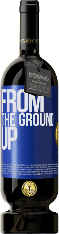 49,95 € | Vino Tinto Edición Premium MBS® Reserva From The Ground Up Etiqueta Azul. Etiqueta personalizable Reserva 12 Meses Cosecha 2014 Tempranillo