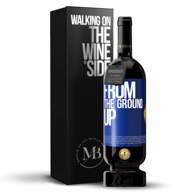 «From The Ground Up» Edición Premium MBS® Reserva