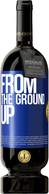 «From The Ground Up» Edição Premium MBS® Reserva