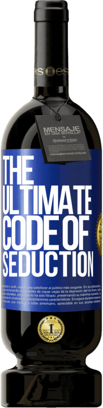 49,95 € Free Shipping | Red Wine Premium Edition MBS® Reserve The ultimate code of seduction Blue Label. Customizable label Reserve 12 Months Harvest 2016 Tempranillo