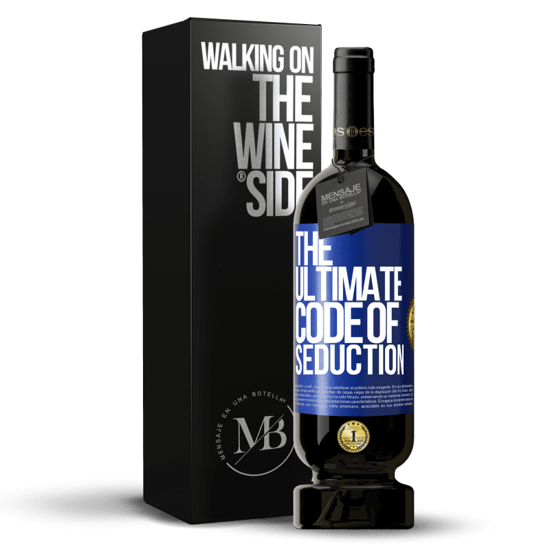 49,95 € Бесплатная доставка | Красное вино Premium Edition MBS® Бронировать The ultimate code of seduction Синяя метка. Настраиваемая этикетка Бронировать 12 Месяцы Урожай 2015 Tempranillo