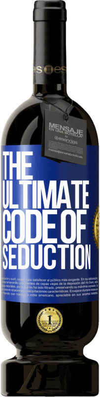49,95 € | Vino rosso Edizione Premium MBS® Riserva The ultimate code of seduction Etichetta Blu. Etichetta personalizzabile Riserva 12 Mesi Raccogliere 2014 Tempranillo
