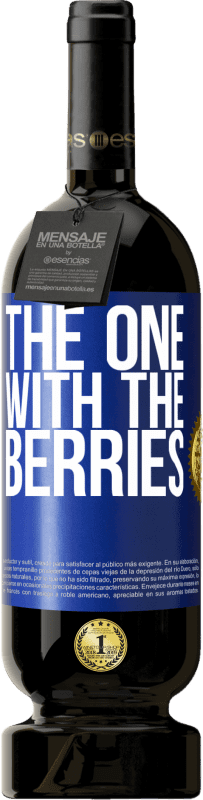 49,95 € | Vino rosso Edizione Premium MBS® Riserva The one with the berries Etichetta Blu. Etichetta personalizzabile Riserva 12 Mesi Raccogliere 2014 Tempranillo