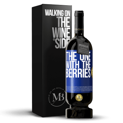 «The one with the berries» Edição Premium MBS® Reserva