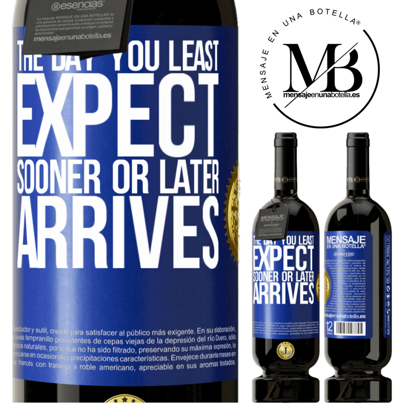 29,95 € Free Shipping | Red Wine Premium Edition MBS® Reserva The day you least expect, sooner or later arrives Blue Label. Customizable label Reserva 12 Months Harvest 2014 Tempranillo