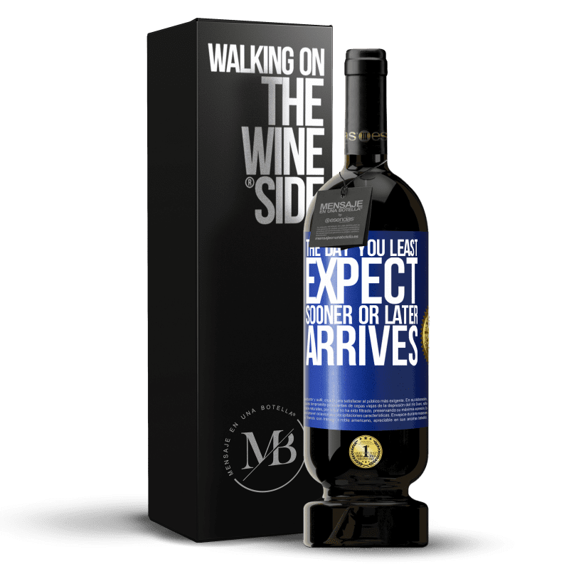 49,95 € Free Shipping | Red Wine Premium Edition MBS® Reserve The day you least expect, sooner or later arrives Blue Label. Customizable label Reserve 12 Months Harvest 2014 Tempranillo