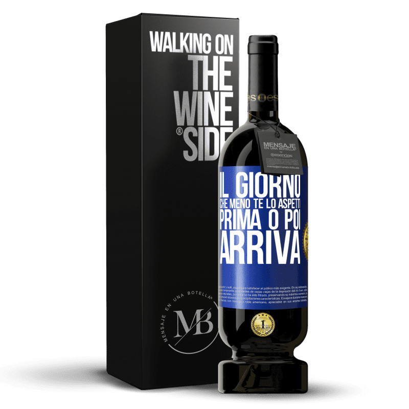 49,95 € Spedizione Gratuita | Vino rosso Edizione Premium MBS® Riserva Il giorno che meno te lo aspetti, prima o poi arriva Etichetta Blu. Etichetta personalizzabile Riserva 12 Mesi Raccogliere 2016 Tempranillo