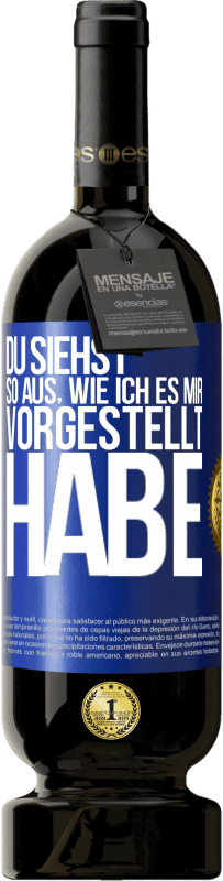 49,95 € | Rotwein Premium Ausgabe MBS® Reserve Du siehst so aus, wie ich es mir vorgestellt habe Blaue Markierung. Anpassbares Etikett Reserve 12 Monate Ernte 2016 Tempranillo