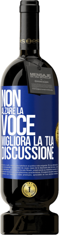 49,95 € | Vino rosso Edizione Premium MBS® Riserva Non alzare la voce, migliora la tua discussione Etichetta Blu. Etichetta personalizzabile Riserva 12 Mesi Raccogliere 2015 Tempranillo