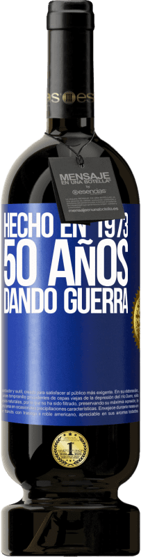 49,95 € | Vino Tinto Edición Premium MBS® Reserva Hecho en 1973. 50 años dando guerra Etiqueta Azul. Etiqueta personalizable Reserva 12 Meses Cosecha 2014 Tempranillo