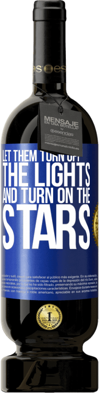 49,95 € Бесплатная доставка | Красное вино Premium Edition MBS® Бронировать Пусть они выключат свет и включат звезды Синяя метка. Настраиваемая этикетка Бронировать 12 Месяцы Урожай 2016 Tempranillo