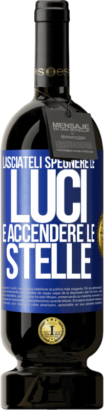 Spedizione Gratuita | Vino rosso Edizione Premium MBS® Riserva Lasciateli spegnere le luci e accendere le stelle Etichetta Blu. Etichetta personalizzabile Riserva 12 Mesi Raccogliere 2014 Tempranillo