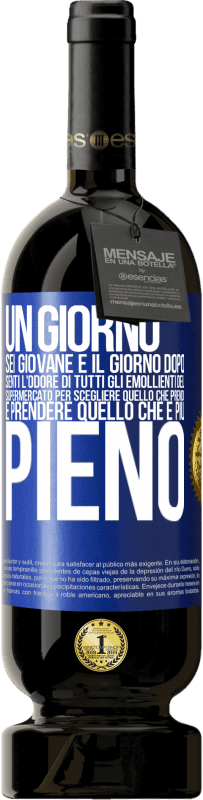 49,95 € | Vino rosso Edizione Premium MBS® Riserva Un giorno sei giovane e il giorno dopo, senti l'odore di tutti gli emollienti del supermercato per scegliere quello che Etichetta Blu. Etichetta personalizzabile Riserva 12 Mesi Raccogliere 2015 Tempranillo