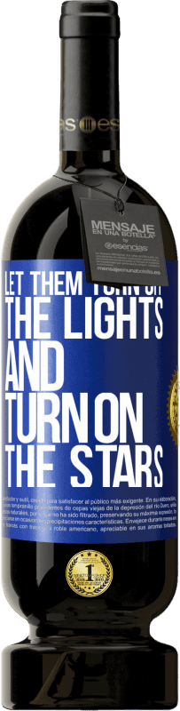 49,95 € Бесплатная доставка | Красное вино Premium Edition MBS® Бронировать Пусть они выключат свет и включат звезды Синяя метка. Настраиваемая этикетка Бронировать 12 Месяцы Урожай 2016 Tempranillo