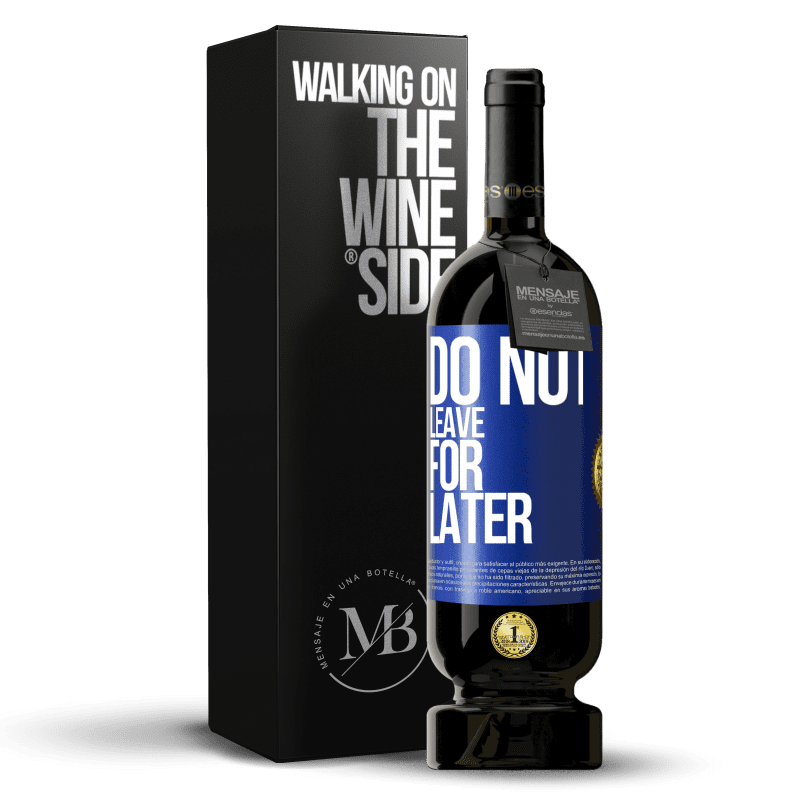49,95 € Free Shipping | Red Wine Premium Edition MBS® Reserve Do not leave for later Blue Label. Customizable label Reserve 12 Months Harvest 2014 Tempranillo