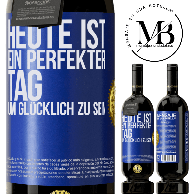 29,95 € Kostenloser Versand | Rotwein Premium Ausgabe MBS® Reserva Heute ist ein perfekter Tag, um glücklich zu sein Blaue Markierung. Anpassbares Etikett Reserva 12 Monate Ernte 2014 Tempranillo