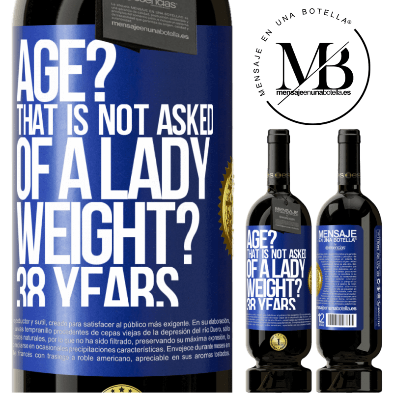 29,95 € Free Shipping | Red Wine Premium Edition MBS® Reserva Age? That is not asked of a lady. Weight? 38 years Blue Label. Customizable label Reserva 12 Months Harvest 2014 Tempranillo