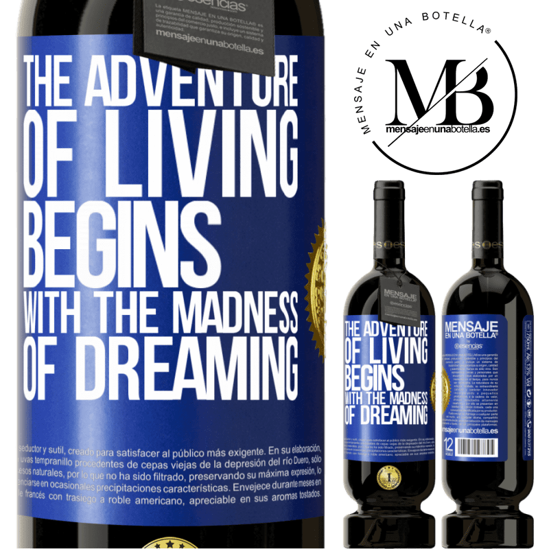29,95 € Free Shipping | Red Wine Premium Edition MBS® Reserva The adventure of living begins with the madness of dreaming Blue Label. Customizable label Reserva 12 Months Harvest 2014 Tempranillo