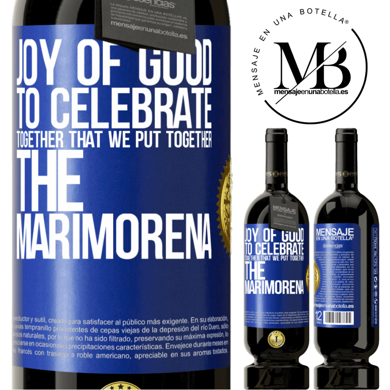 49,95 € Free Shipping | Red Wine Premium Edition MBS® Reserve Joy of good, to celebrate together that we put together the marimorena Blue Label. Customizable label Reserve 12 Months Harvest 2014 Tempranillo