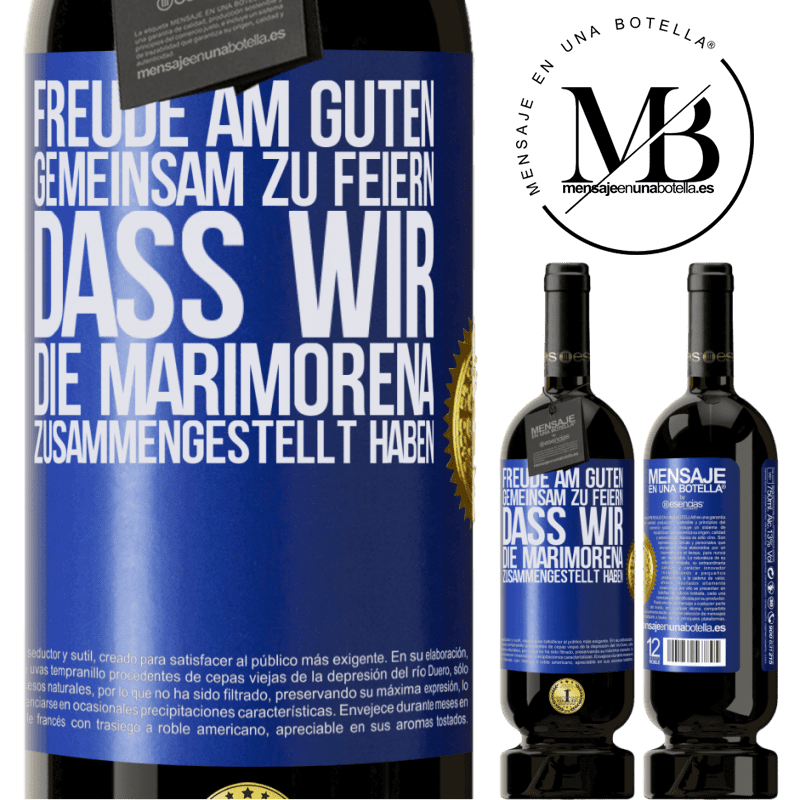 29,95 € Kostenloser Versand | Rotwein Premium Ausgabe MBS® Reserva Freude am Guten, gemeinsam zu feiern, dass wir die Marimorena zusammengestellt haben Blaue Markierung. Anpassbares Etikett Reserva 12 Monate Ernte 2014 Tempranillo