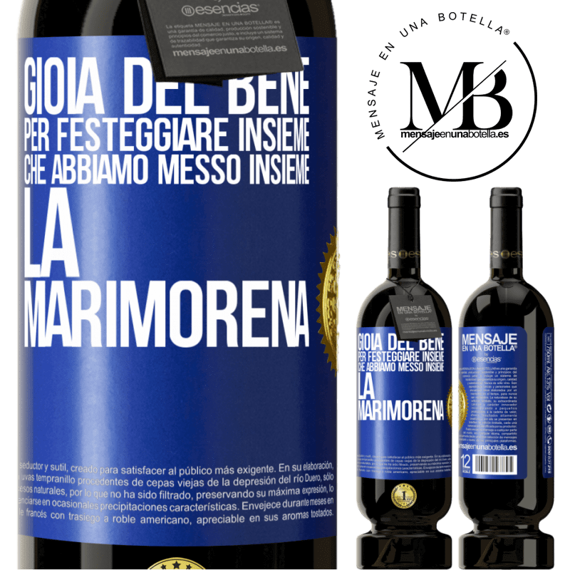 49,95 € Spedizione Gratuita | Vino rosso Edizione Premium MBS® Riserva Gioia del bene, per festeggiare insieme che abbiamo messo insieme la marimorena Etichetta Blu. Etichetta personalizzabile Riserva 12 Mesi Raccogliere 2014 Tempranillo