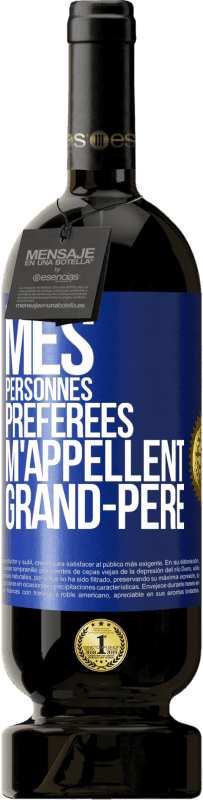 «Mes personnes préférées m'appellent grand-père» Édition Premium MBS® Réserve
