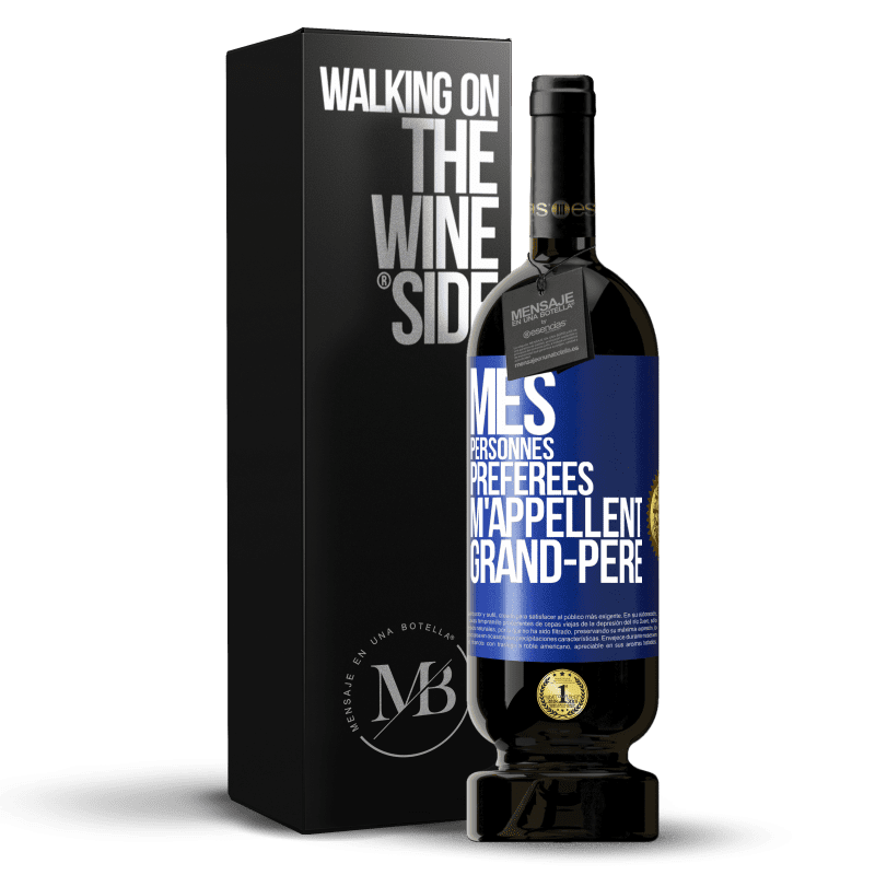 49,95 € Envoi gratuit | Vin rouge Édition Premium MBS® Réserve Mes personnes préférées m'appellent grand-père Étiquette Bleue. Étiquette personnalisable Réserve 12 Mois Récolte 2016 Tempranillo
