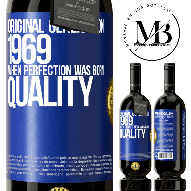 29,95 € Free Shipping | Red Wine Premium Edition MBS® Reserva Original generation. 1969. When perfection was born. Quality Blue Label. Customizable label Reserva 12 Months Harvest 2014 Tempranillo