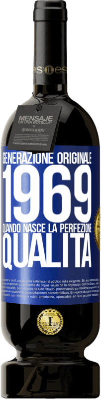 49,95 € Spedizione Gratuita | Vino rosso Edizione Premium MBS® Riserva Generazione originale. 1969. Quando nasce la perfezione. qualità Etichetta Blu. Etichetta personalizzabile Riserva 12 Mesi Raccogliere 2016 Tempranillo